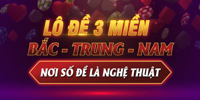 Lô đề 3 miền Các hình thức Lô đề 3 miền trên Sunwin