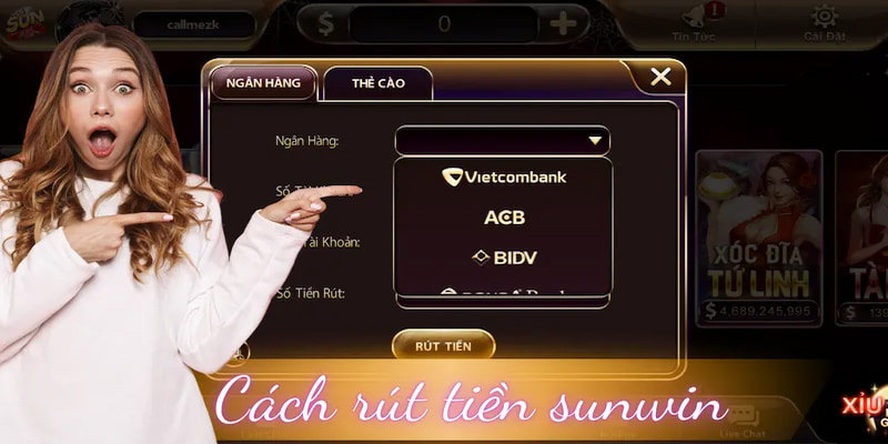 rút tiền Sunwin Tổng quan về rút tiền Sunwin